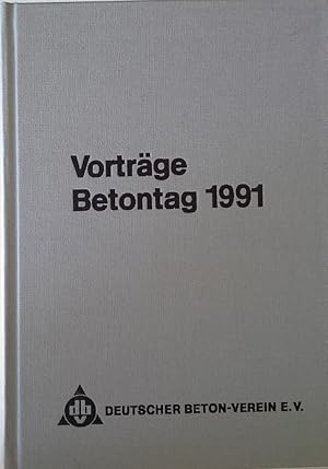 Bild des Verkufers fr Vortrge auf dem Deutschen Betontag 1991 vom 25. bis 27. April 1991 in Berlin. zum Verkauf von Herr Klaus Dieter Boettcher
