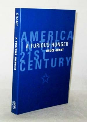 Bild des Verkufers fr A Furious Hunger America in the 21st Century zum Verkauf von Adelaide Booksellers