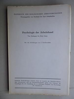 Psychologie der Arbeitshand. Mit 166 Abbildungen und 2 Tabellentafeln. (Handbuch der biologischen...