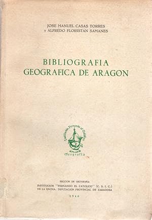 Seller image for Bibliografa geogrfica de Aragn . for sale by Librera Astarloa