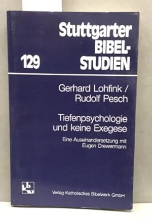 Seller image for Tiefenpsychologie und keine Exegese : e. Auseinandersetzung mit Eugen Drewermann. Stuttgarter Bibelstudien ; 129 for sale by Kepler-Buchversand Huong Bach