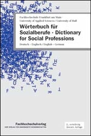 Wörterbuch für Sozialberufe Dictionary for Social Professions: Deutsch   Englisch /English   German