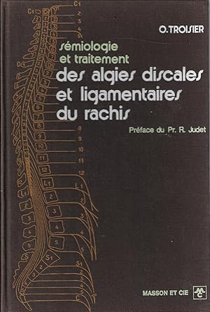 sémiologie et traitement des algies discales et ligamentaires du rachis