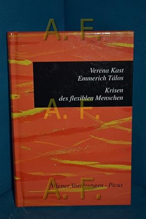 Bild des Verkufers fr Krisen des flexiblen Menschen : [Vortrag im Wiener Rathaus am 14. November 2002] Verena Kast , Emmerich Tlos / Wiener Vorlesungen im Rathaus , Bd. 98 zum Verkauf von Antiquarische Fundgrube e.U.