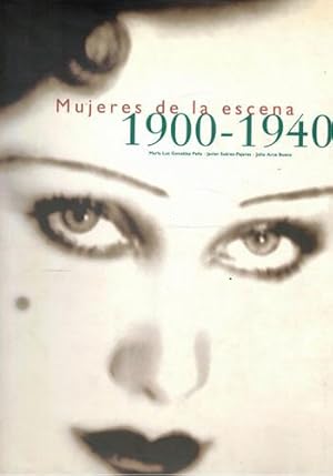 Seller image for Mujeres en la escena 1900-1940 for sale by Librera Cajn Desastre