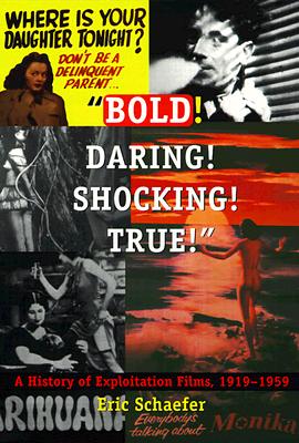 Seller image for Bold! Daring! Shocking! True!": A History of Exploitation Films, 1919-1959 (Paperback or Softback) for sale by BargainBookStores