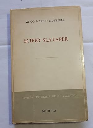Anco Marzio Mutterle. Scipio Slataper