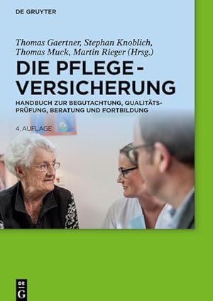 Bild des Verkufers fr Die Pflegeversicherung : Handbuch zur Begutachtung, Qualittsprfung, Beratung und Fortbildung zum Verkauf von AHA-BUCH GmbH