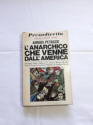 Seller image for Petacco Arrigo. L'anarchico che venne dall'America. Mondadori. 1970 for sale by Amarcord libri