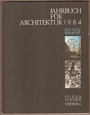 Immagine del venditore per Jahrbuch fr Architektur 1984 Das neue Frankfurt 1. venduto da Antiquariat Neue Kritik