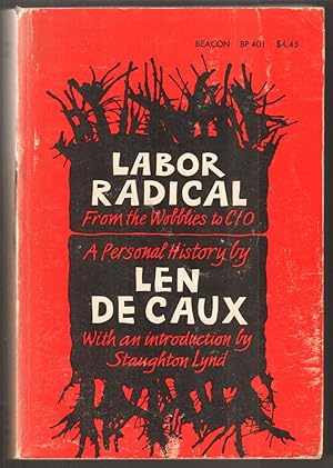 Imagen del vendedor de Labor radical. From the Wobblies to CIO, a personal history. With an introduction by Staughton Lynd. a la venta por Antiquariat Neue Kritik