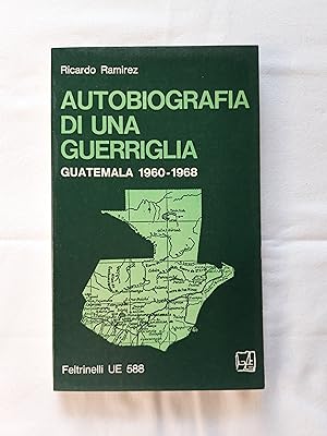 Ricardo Ramirez. Autobigrafia di una guerriglia. Feltrinelli 1969 - I.