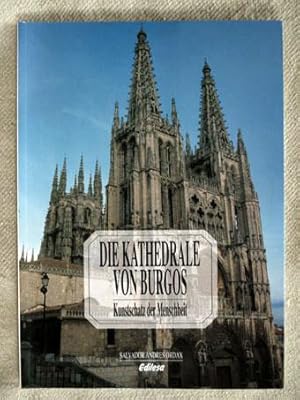 Die Kathedrale von Burgos - Kunstschatz der Menschheit.