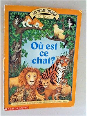 Imagen del vendedor de O est ce chat? a la venta por Claudine Bouvier