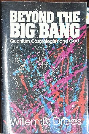 Seller image for Beyond the Big Bang: Quantum Cosmologies and God for sale by Hanselled Books