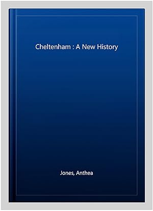 Bild des Verkufers fr Cheltenham : A New History zum Verkauf von GreatBookPricesUK
