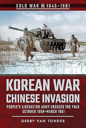 Seller image for Korean War - Chinese Invasion : People's Liberation Army Crosses the Yalu, October 1950?march 1951 for sale by GreatBookPrices