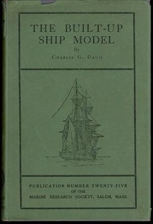 The built-up ship model,: By Charles G. Davis