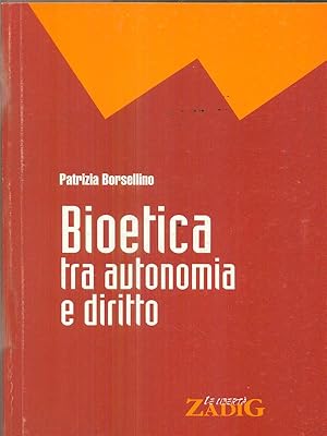 Bild des Verkufers fr Bioetica tra autonomia e diritto. zum Verkauf von Librodifaccia