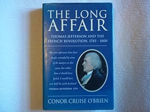 Seller image for The Long Affair: Thomas Jefferson and the French Revolution for sale by Carmarthenshire Rare Books