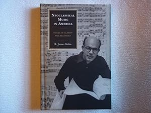 Neoclassical Music in America: Voices of Clarity and Restraint (Modern Traditionalist Classical M...