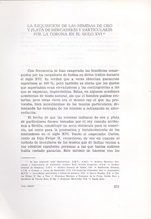 Seller image for LA REQUISICION DE LAS REMESAS DE ORO Y PLATA DE MERCADERES Y PARTICULARES POR LA CORONA EN EL SIGLO XVI (EXTRAIDO ORIGINAL DEL AO 1977 ESTUDIO COMPLETO TEXTO INTEGRO) for sale by Libreria 7 Soles