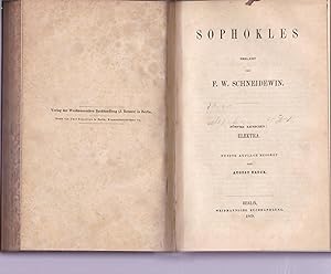 Sophokles erklärt von F. W. Schneidewin. In diesem Buch: 1. Aias; 2. Fünftes Bändchen. Elektra; 3...