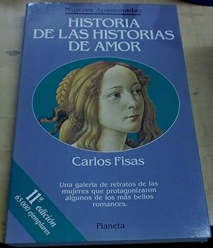 Imagen del vendedor de Historia de las historias de amor. Una galera de retratos de las mujeres que protagonizaron algunos de los ms bellos romances a la venta por Outlet Ex Libris