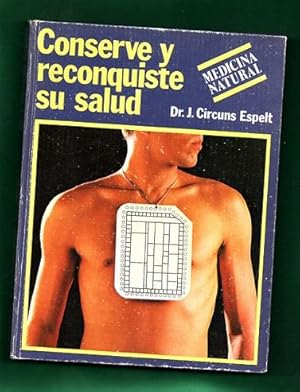Image du vendeur pour CONSERVE Y RECONQUISTE SU SALUD. mis en vente par Librera DANTE