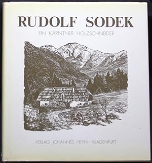 Bild des Verkufers fr Rudolf Sodek. Ein Krntner Holzschneider zum Verkauf von Graphem. Kunst- und Buchantiquariat