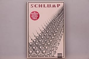 Bild des Verkufers fr SCHLUMP. Geschichten und Abenteuer aus dem Leben des unbekannten Musketiers Emil Schulz, genannt Schlump ; von ihm selbst erzhlt ; Roman zum Verkauf von INFINIBU KG