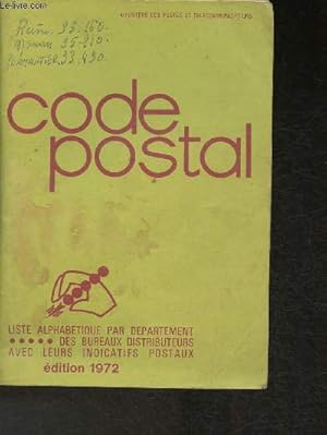 Seller image for Code postal- Liste alphab�tique par d�partement des bureaux distributeurs avec leurs indicatifs- Edition 1972 for sale by Le-Livre