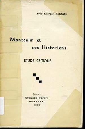 Seller image for Montcalm et ses Historiens : tude critique for sale by Librairie Le Nord