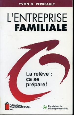 Seller image for L'entreprise familiale - La relve : a se prpare ! for sale by Librairie Le Nord