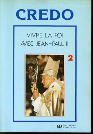 Seller image for Credo - Vivre la foi avec Jean-Paul II (Tome II) for sale by Librairie Le Nord
