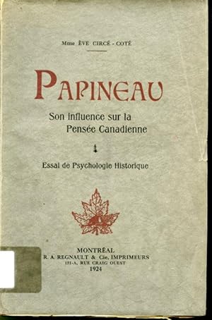 Bild des Verkufers fr Papineau : Son influence sur la Pense Canadienne zum Verkauf von Librairie Le Nord