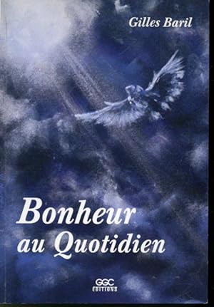 Bild des Verkufers fr Bonheur au Quotidien zum Verkauf von Librairie Le Nord