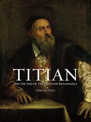 Image du vendeur pour Titian and the End of the Venetian Renaissance mis en vente par GreatBookPricesUK