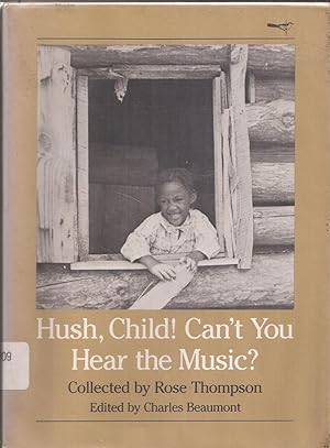 Image du vendeur pour Hush, Child! Can't You Hear the Music? mis en vente par Auldfarran Books, IOBA