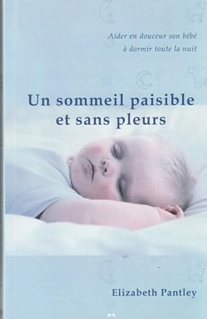 Seller image for Un sommeil paisible et sans pleurs (French Edition) for sale by Livres Norrois