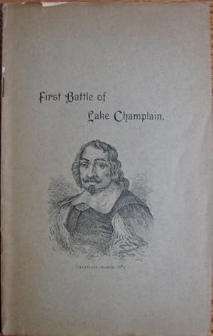 The First Battle of Lake Champlain: A Paper Read before the Albany Institute, November 5, 1889 Ha...