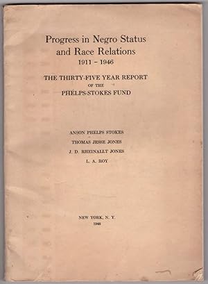 Bild des Verkufers fr Progress in Negro Status and Race Relations 1911-1946. The Thirty-Five Year Report of the Phelps-Stokes Fund zum Verkauf von Craig Olson Books, ABAA/ILAB