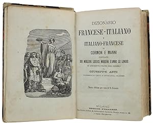 DIZIONARIO FRANCESE-ITALIANO E ITALIANO-FRANCESE compilato sui migliori lessici moderni d'ambe le...