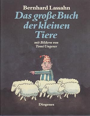 Bild des Verkufers fr Das grosse Buch der kleinen Tiere : 11 Gute-Nacht-Geschichten / Bernhard Lassahn. Mit 34 Bildern von Tomi Ungerer zum Verkauf von Bcher bei den 7 Bergen