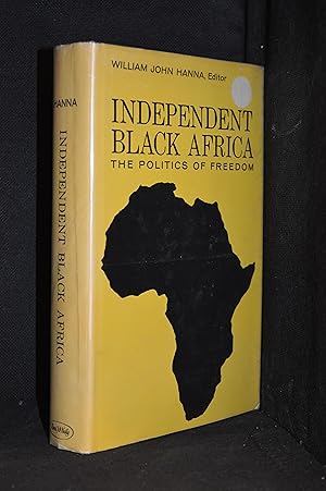 Immagine del venditore per Independent Black Africa : The Politics of Freedom venduto da Burton Lysecki Books, ABAC/ILAB