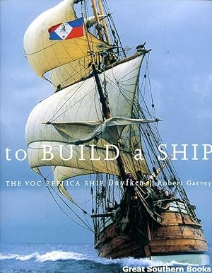 To Build a Ship: The VOC Replica Ship DUYFKEN