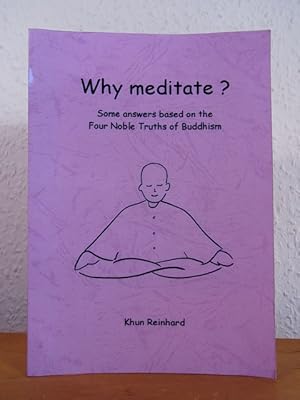 Why meditate? Some answers based on the Four Noble Truths of Buddhism