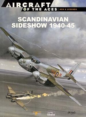 Imagen del vendedor de Scandinavian Sideshow 1940-45 [Aircraft of the Aces: Men & Legends No 19] a la venta por Adelaide Booksellers