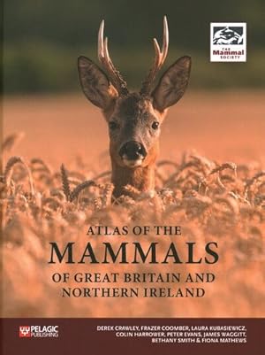Seller image for Atlas of the Mammals of Great Britain and Northern Ireland for sale by GreatBookPrices