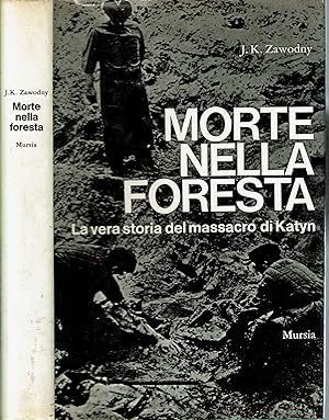 Imagen del vendedor de Morte Nella Foresta : La vera storia del massacro di Katyn a la venta por Mike's Library LLC